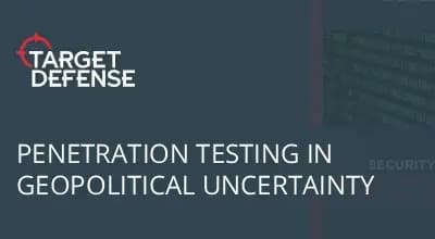 Penetration Testing in Geopolitical Uncertainty